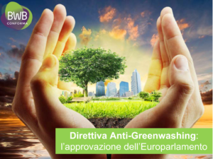 Direttiva Anti-Greenwashing: l’approvazione dell’Europarlamento