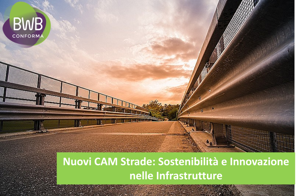 Nuovi CAM Strade: Sostenibilità e Innovazione nelle Infrastrutture