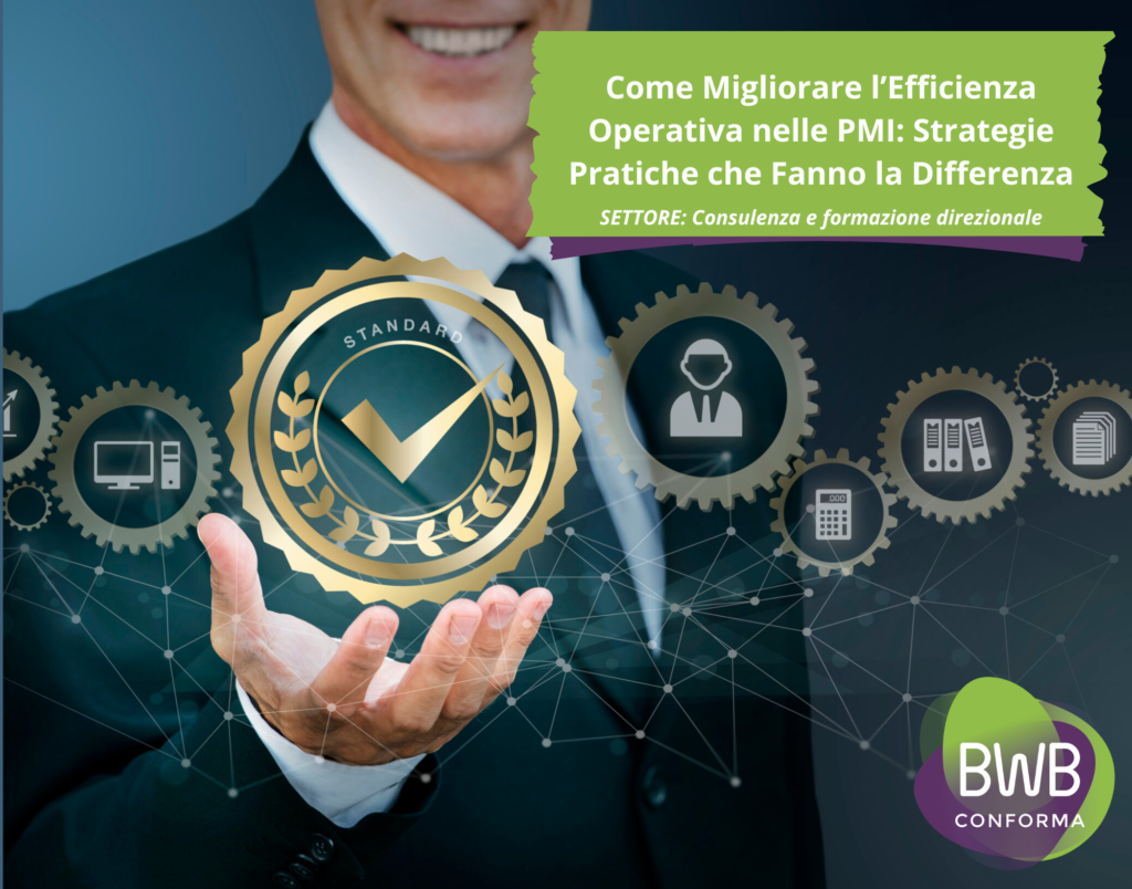 Come Migliorare l’Efficienza Operativa nelle PMI: Strategie Pratiche che Fanno la Differenza